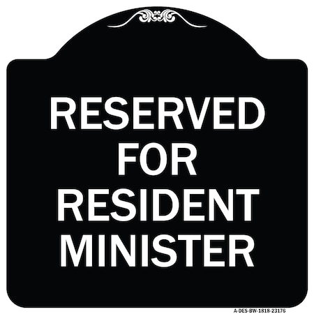 Signmission Reserved for Resident Minister Heavy-Gauge Aluminum Architectural Sign, 18" x 18", BW-1818-23176 A-DES-BW-1818-23176